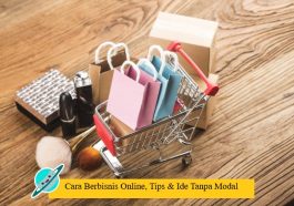 Cara Berbisnis Online, Tips & Ide Tanpa Modal